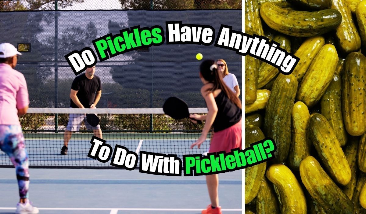 Why is it Called Pickleball? No, It's Not About Pickles.
