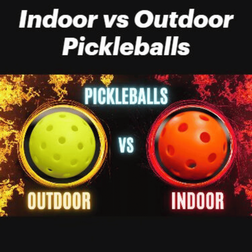 outtdoor vs indoor pickleball